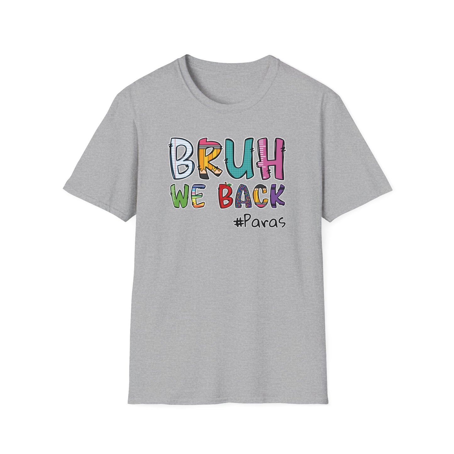 Bruh We Back - Unisex Softstyle T-Shirt