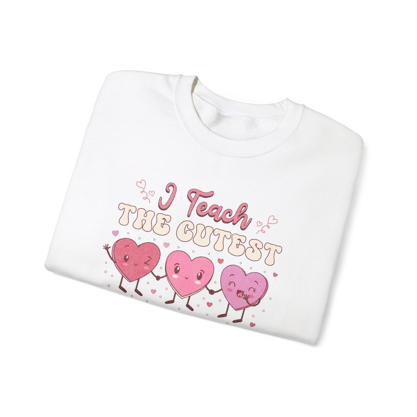 I Teach the Cutest Little Sweethearts - Unisex Heavy Blend™ Crewneck Sweatshirt