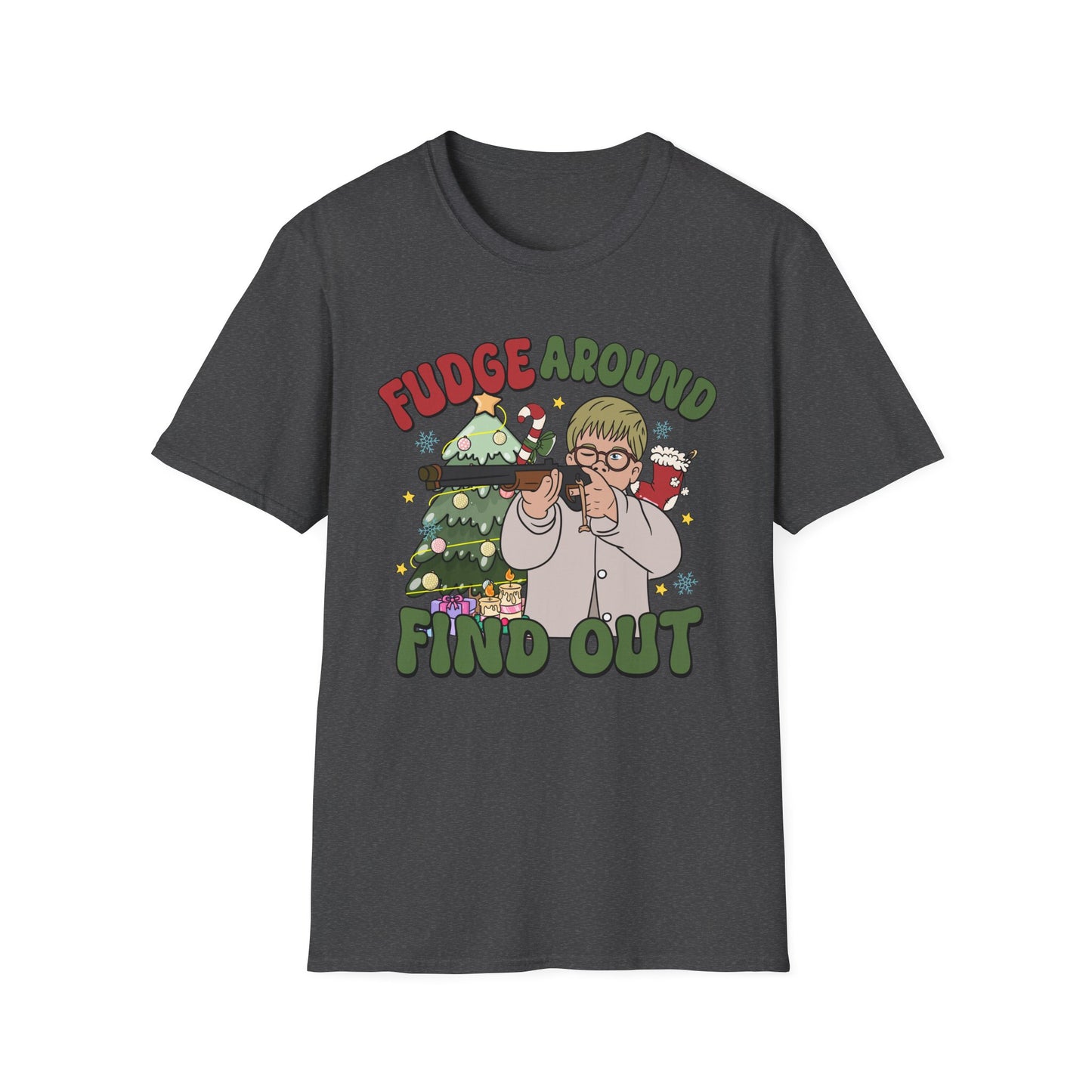 Fudge Around and Find Out - Unisex Softstyle T-Shirt