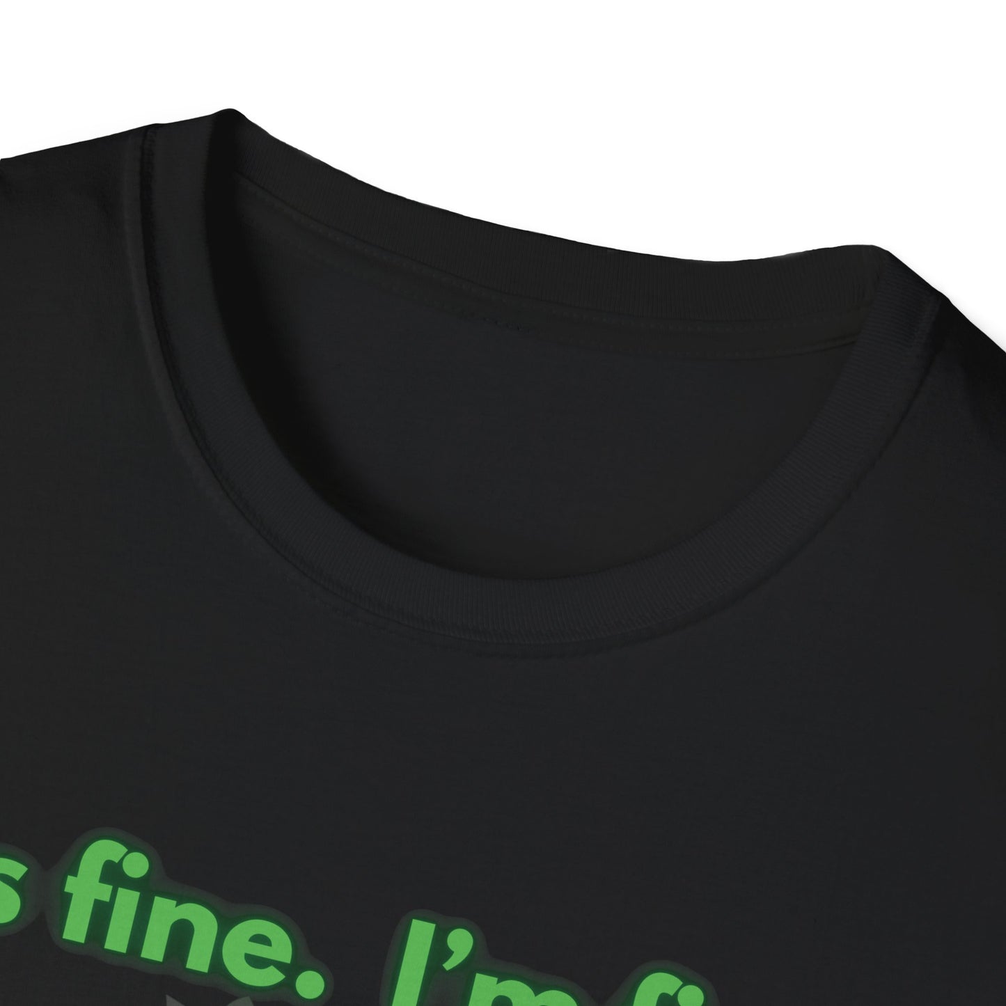 Cat It's Fine - Unisex Softstyle T-Shirt