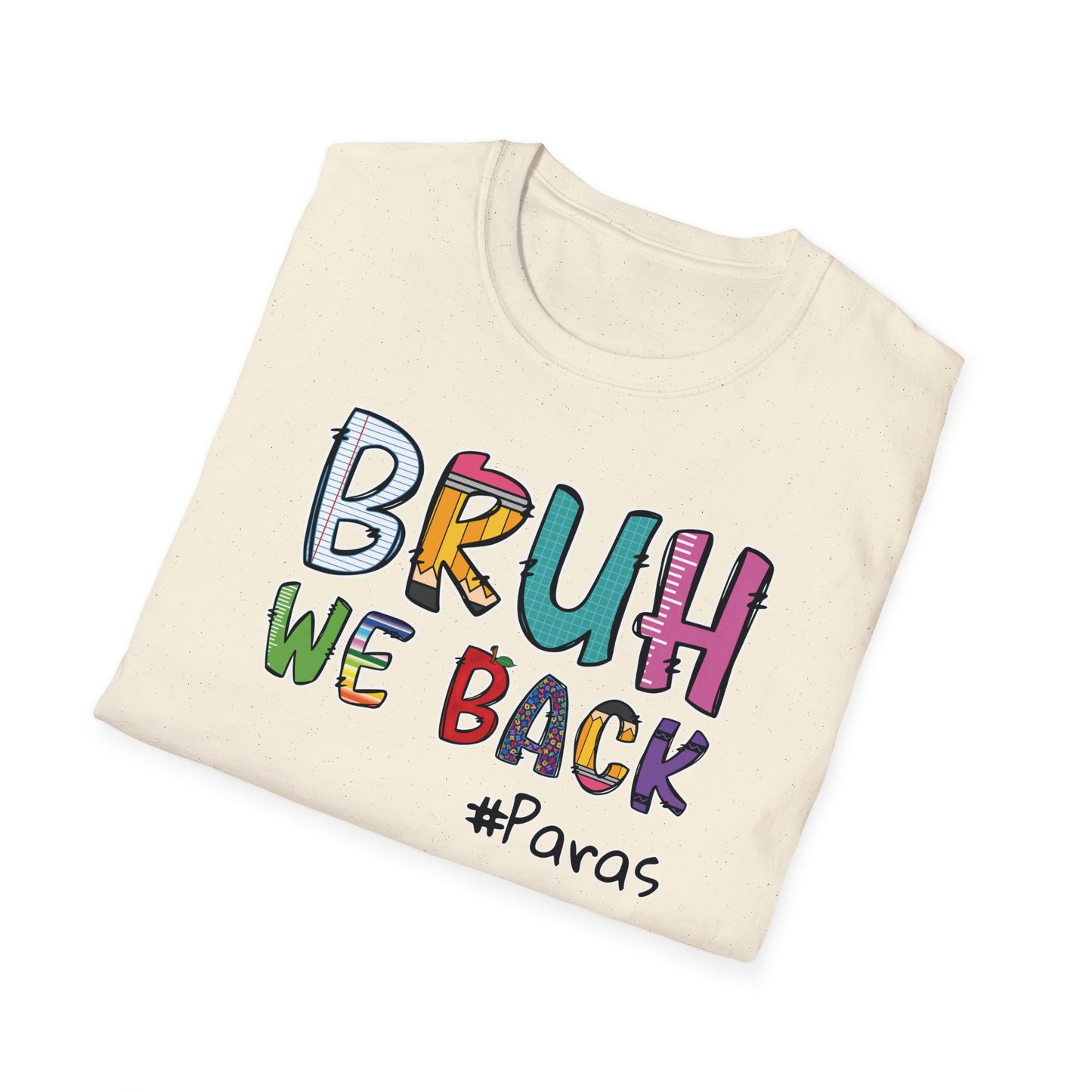 Bruh We Back - Unisex Softstyle T-Shirt