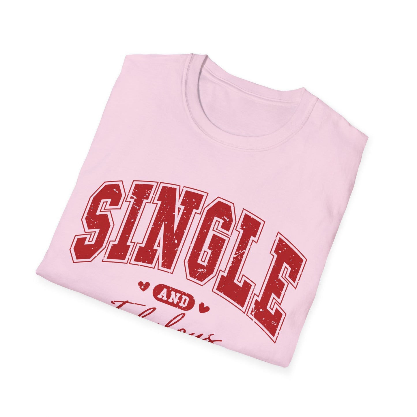 Single & Fabulous - Unisex Softstyle T-Shirt