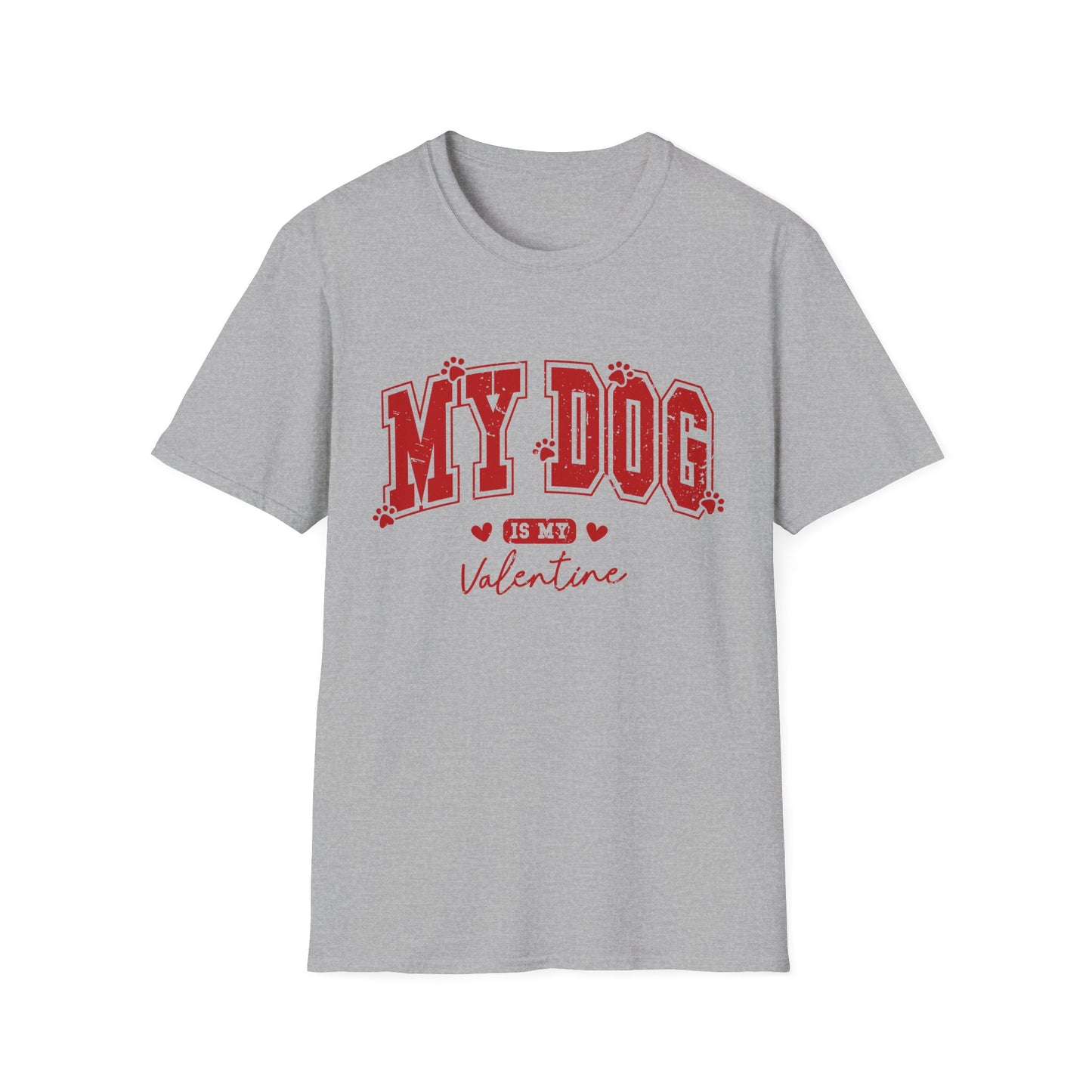 My Dog is my Valentine - Unisex Softstyle T-Shirt