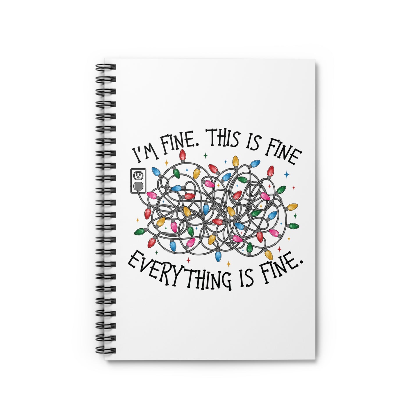 Everything Is Fine - Spiral Notebook - Ruled Line