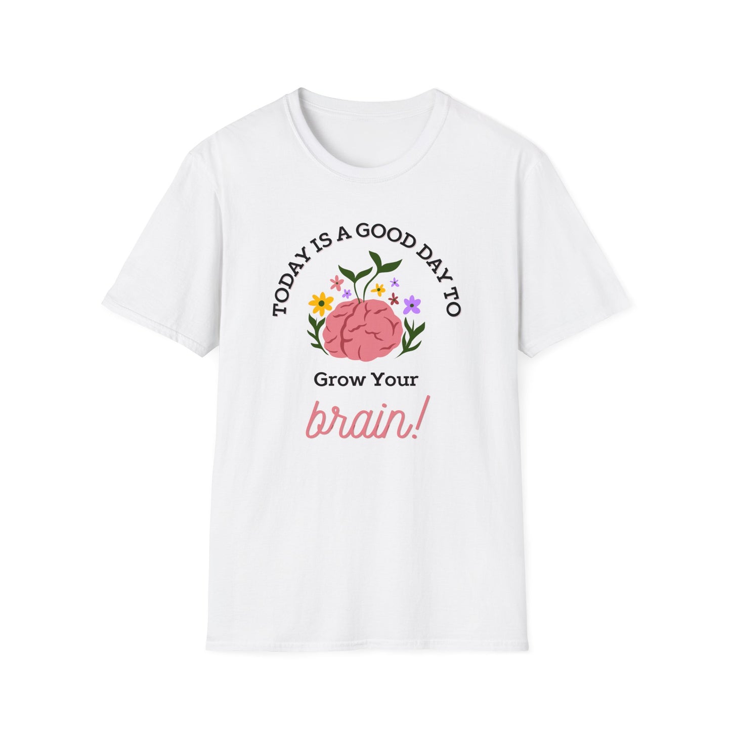Grow Your Brain - Unisex Softstyle T-Shirt