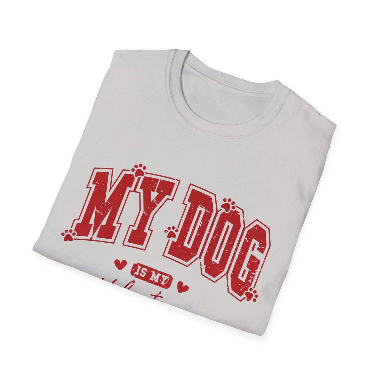 My Dog is my Valentine - Unisex Softstyle T-Shirt