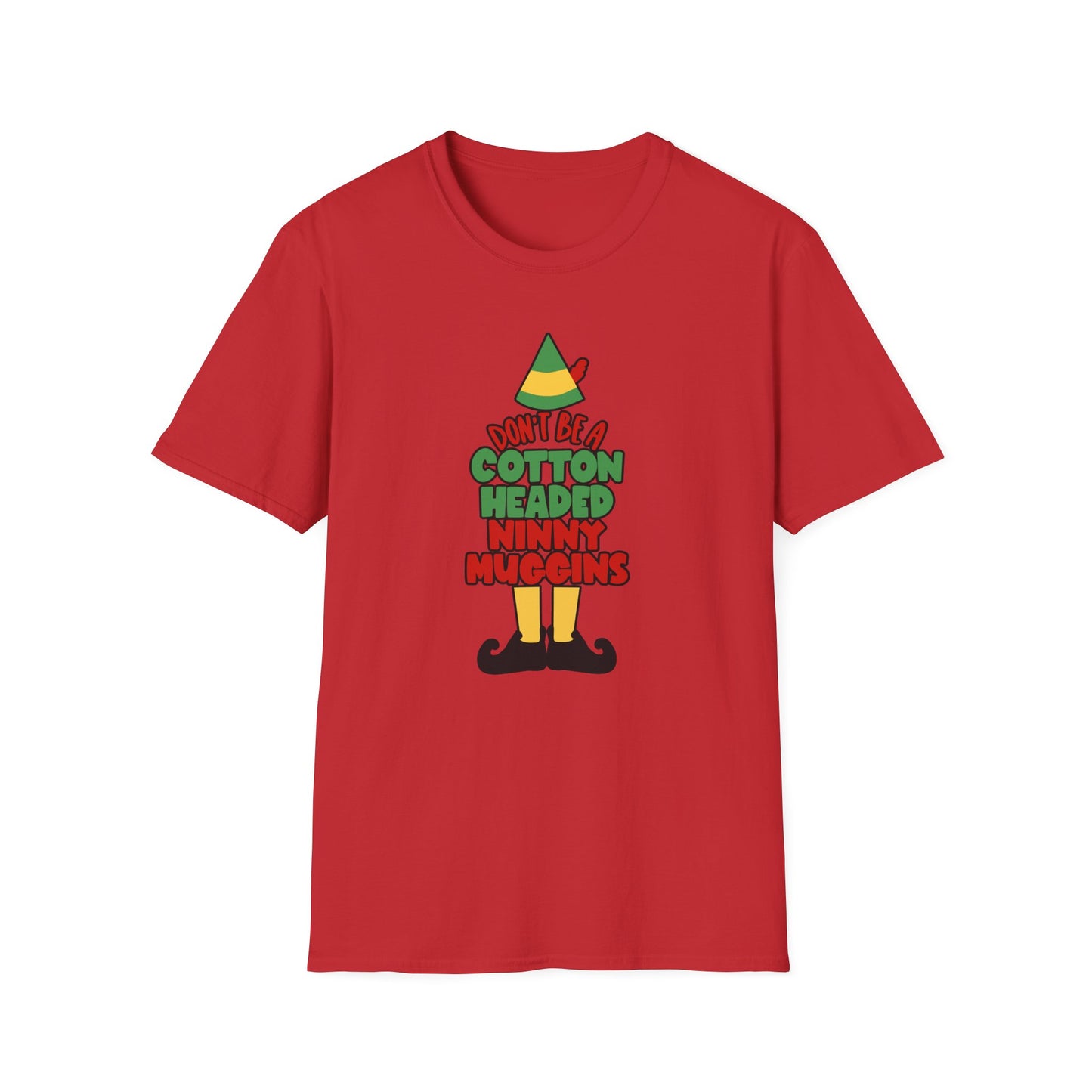 Cotton Headed Ninny Muggins - Unisex Softstyle T-Shirt