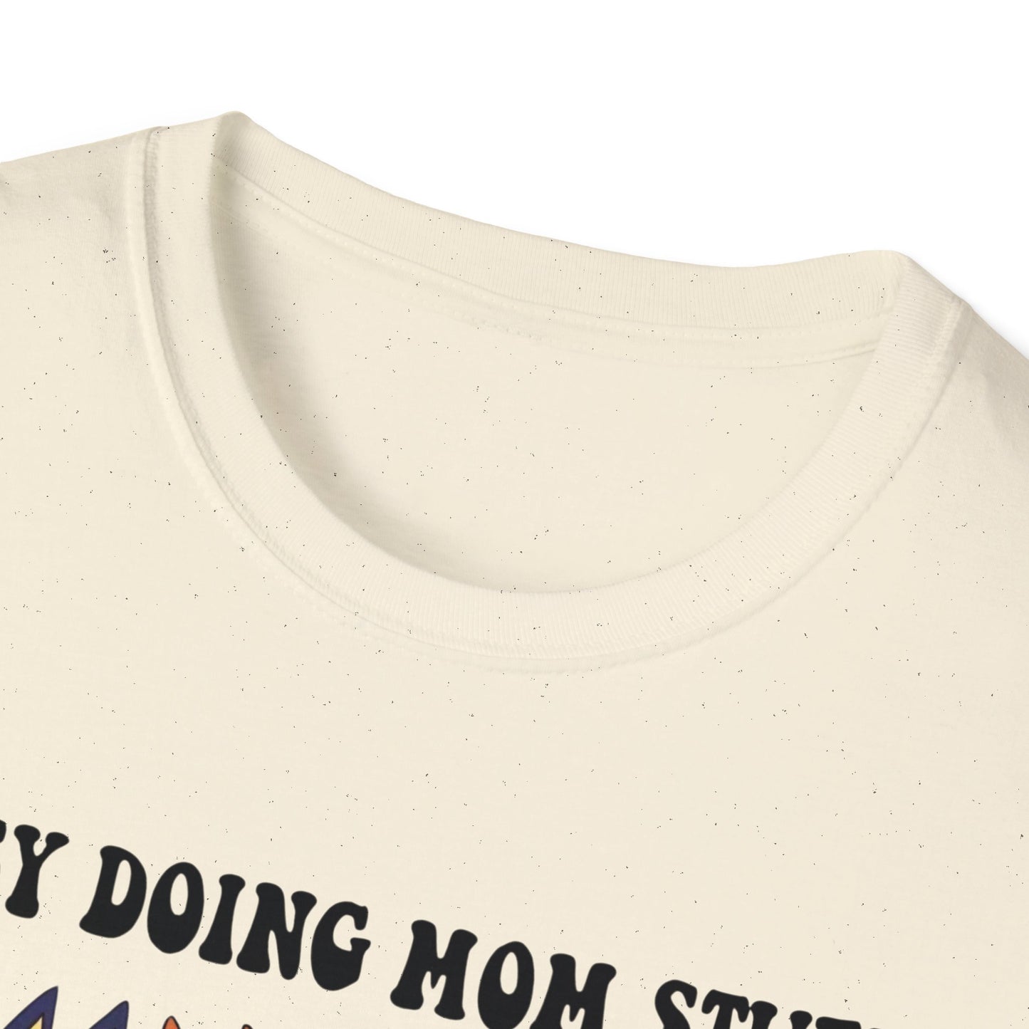 Busy Doing Mom Stuff - Unisex Softstyle T-Shirt