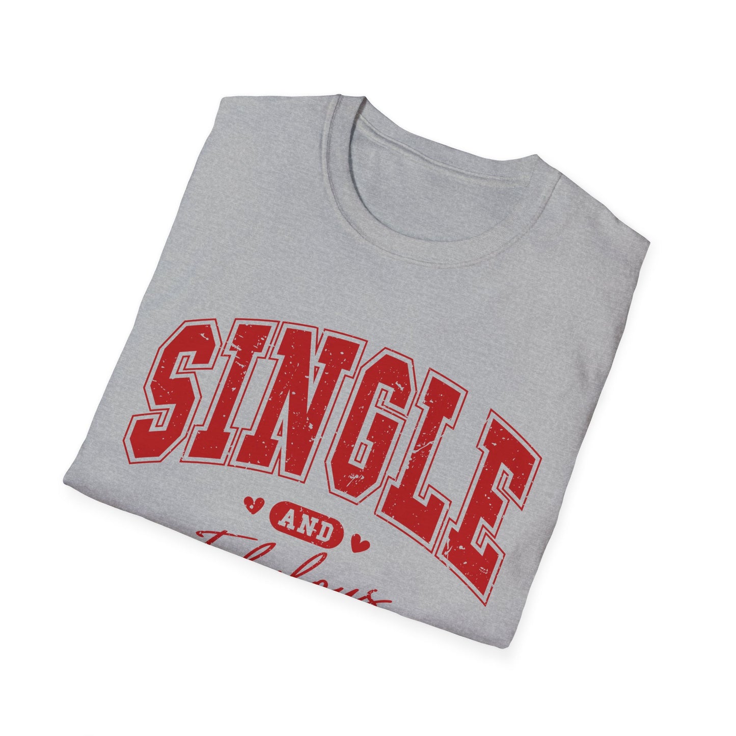 Single & Fabulous - Unisex Softstyle T-Shirt