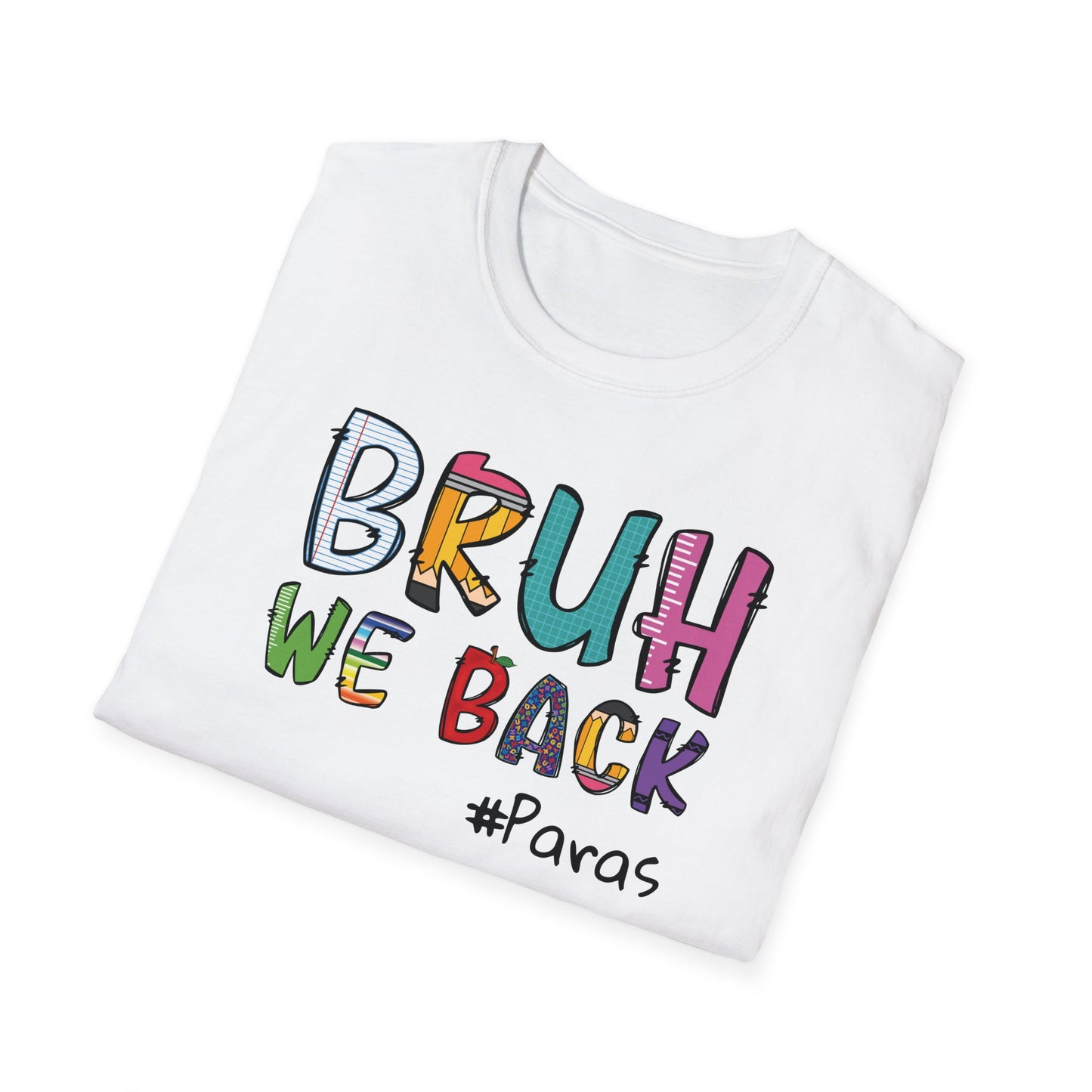 Bruh We Back - Unisex Softstyle T-Shirt