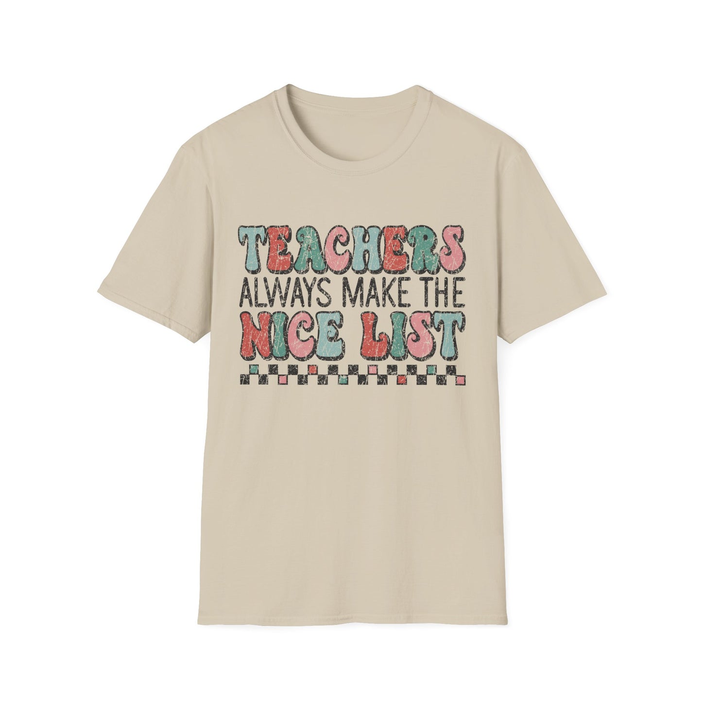 Teachers Always Make the Nice List - Unisex Softstyle T-Shirt