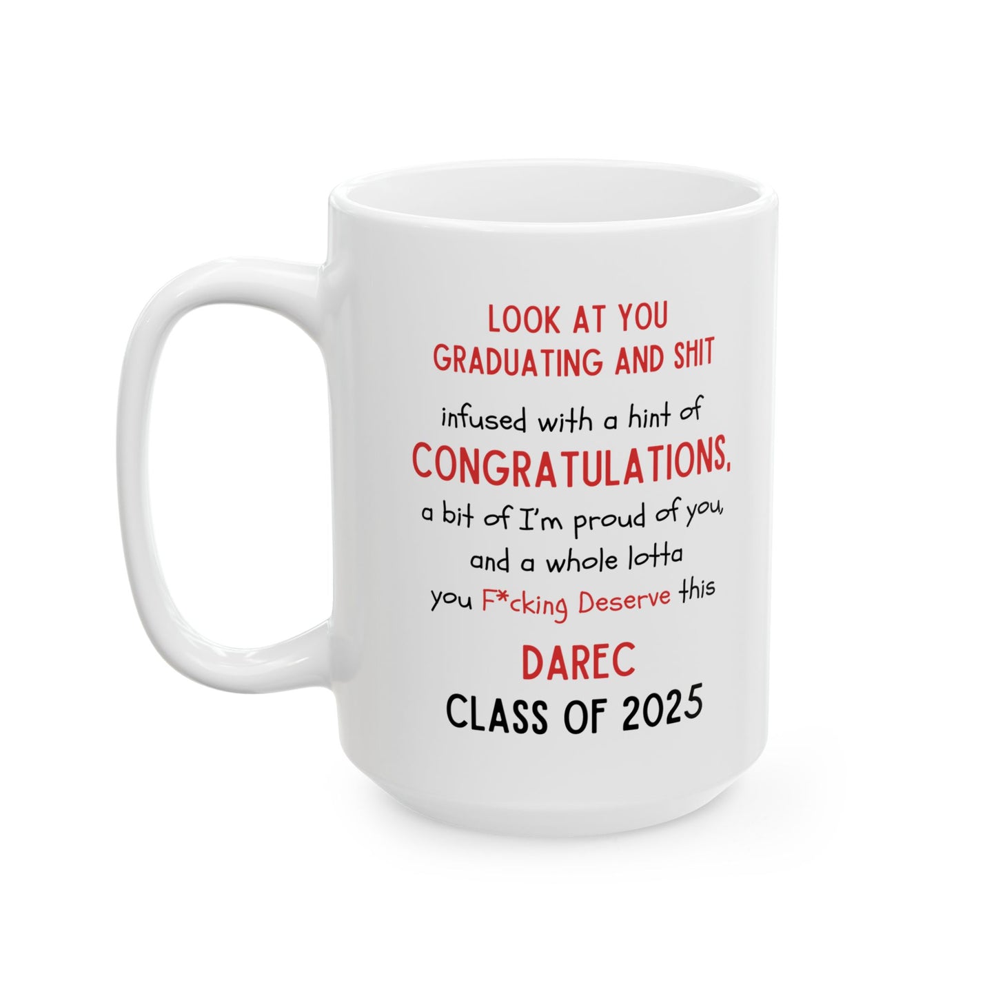 Darec Graduation Celebration Ceramic Mug - Perfect Gift for Graduates, Coffee Lover, Congrats Gift, Customizable Drinkware