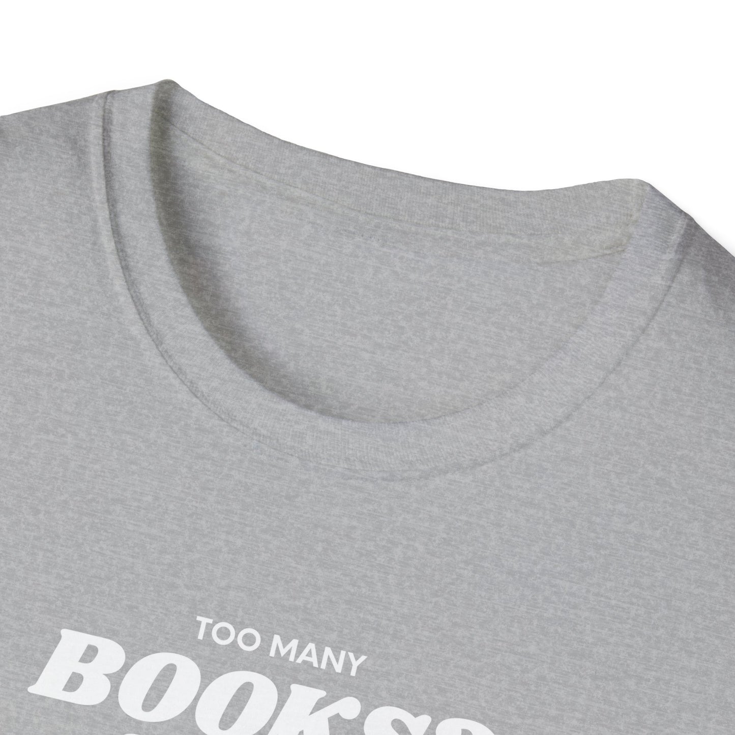 Not Enough Bookshelves - Unisex Softstyle T-Shirt