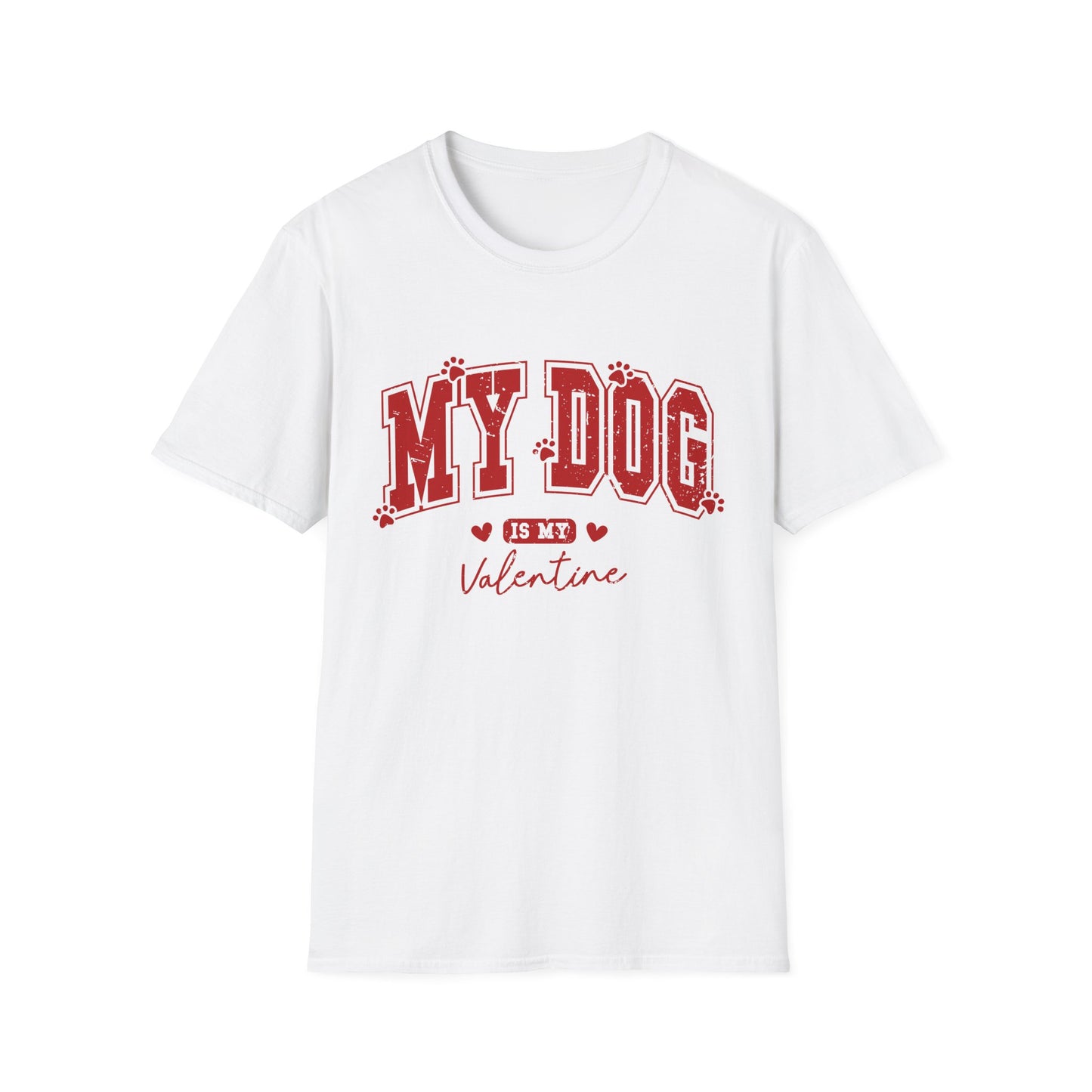 My Dog is my Valentine - Unisex Softstyle T-Shirt