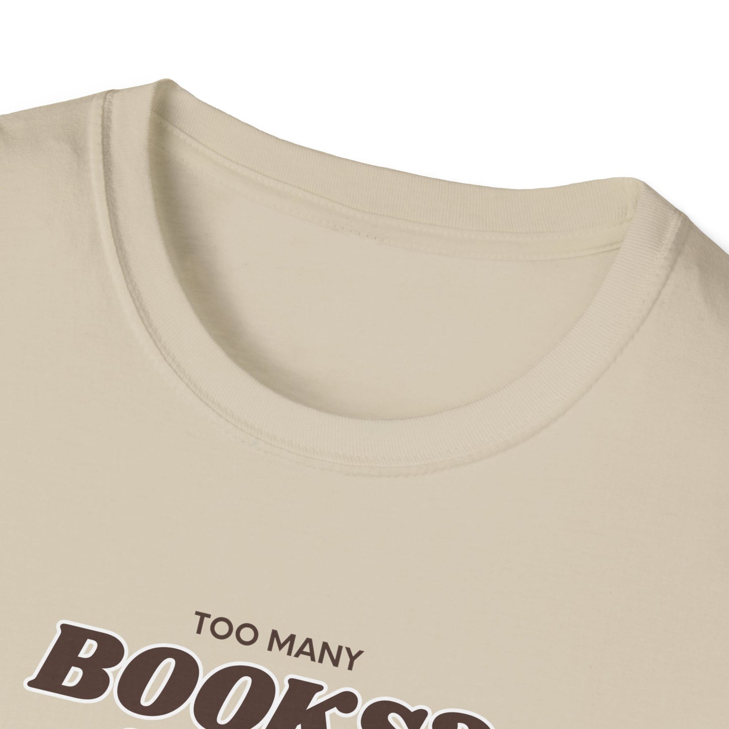 Not Enough Bookshelves - Unisex Softstyle T-Shirt