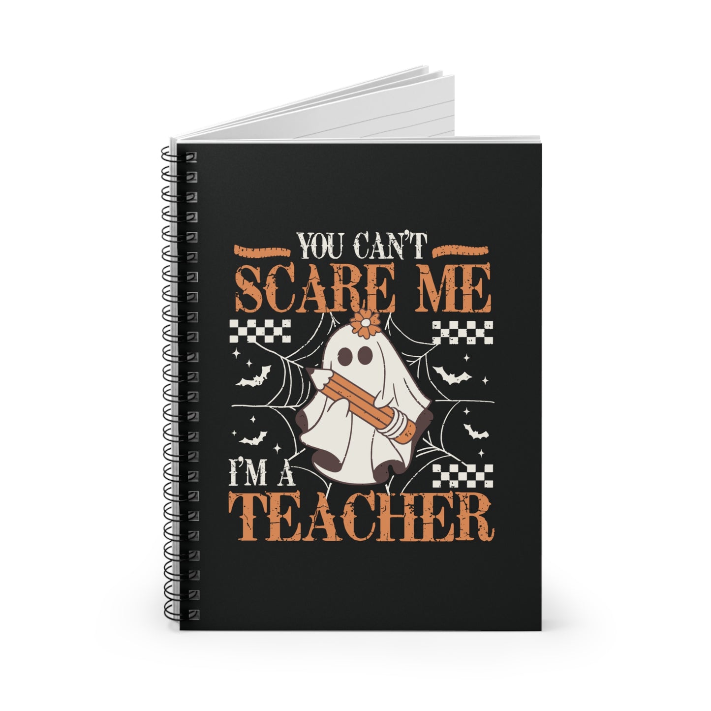 You Can't Scare Me - Spiral Notebook - Ruled Line