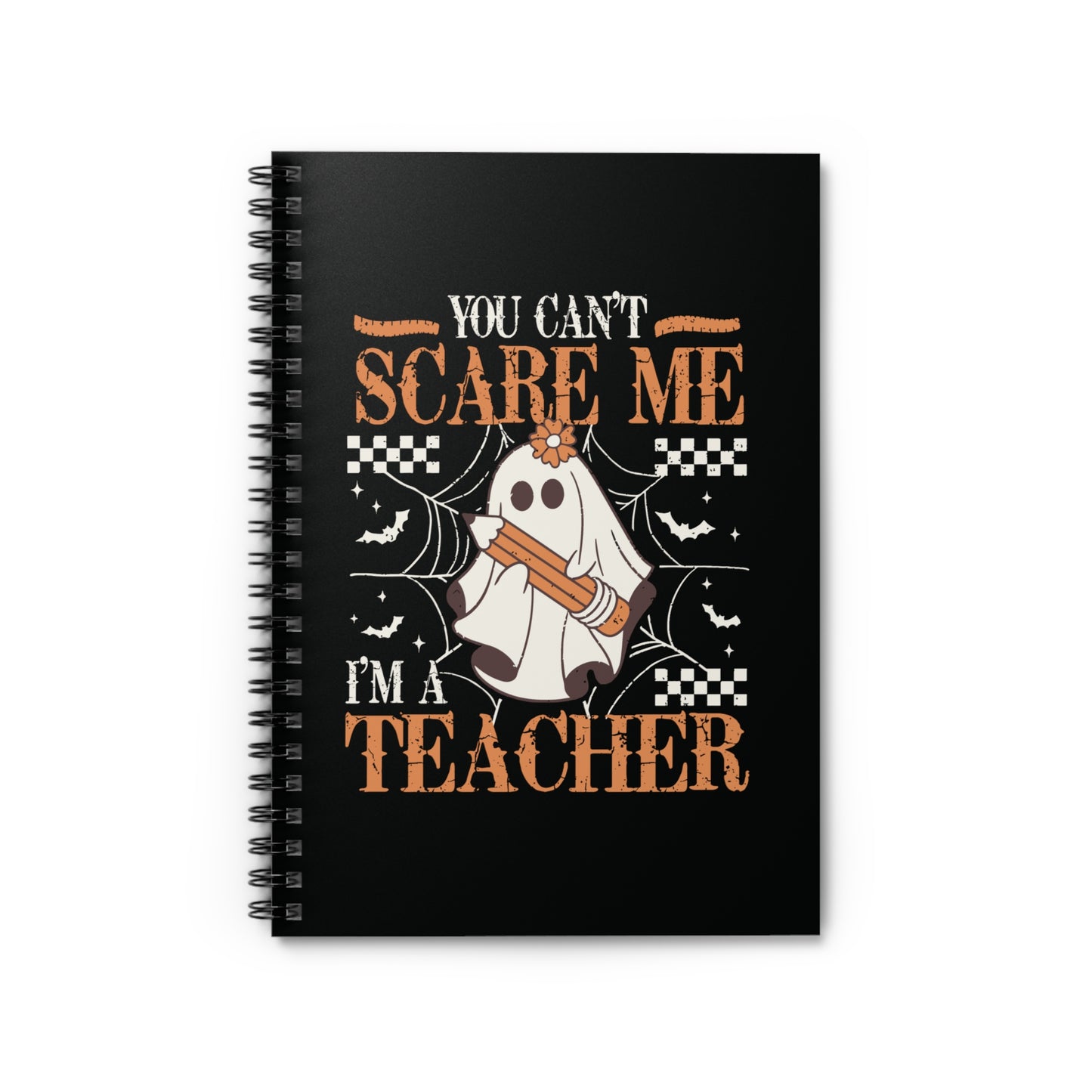 You Can't Scare Me - Spiral Notebook - Ruled Line