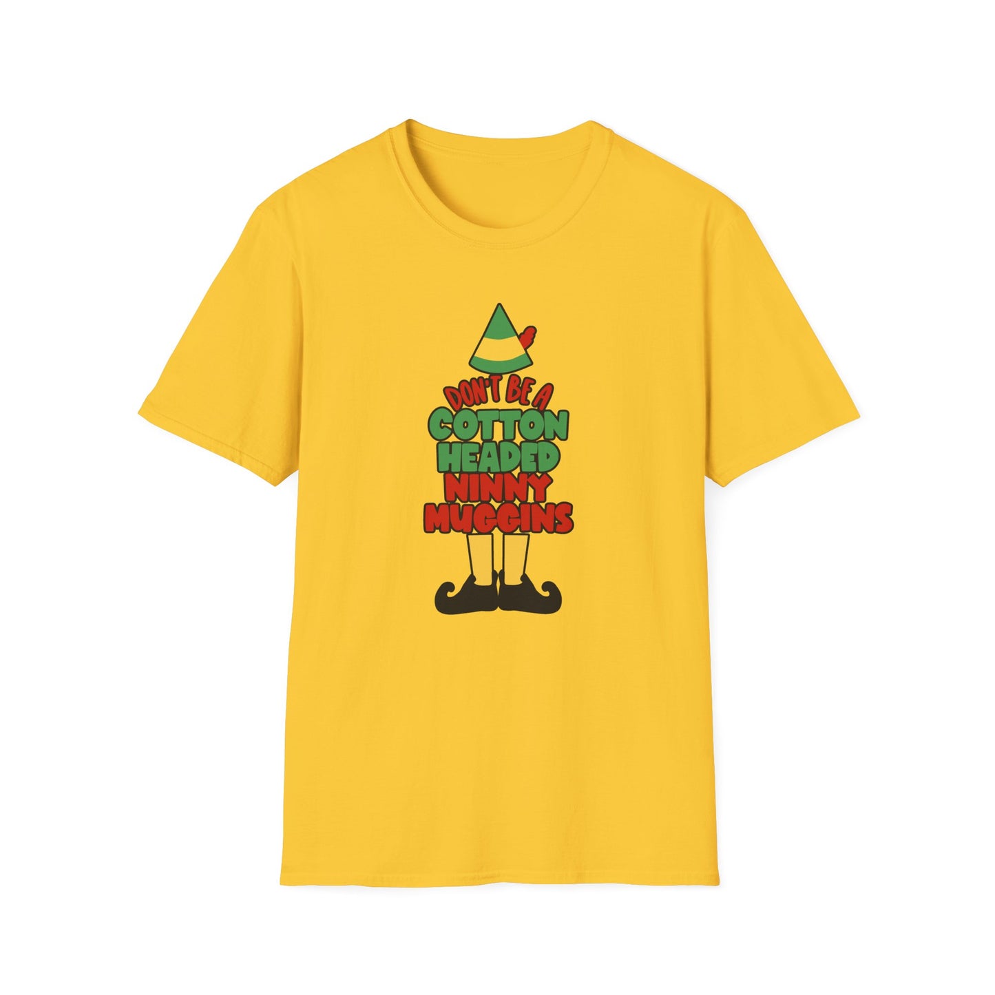 Cotton Headed Ninny Muggins - Unisex Softstyle T-Shirt