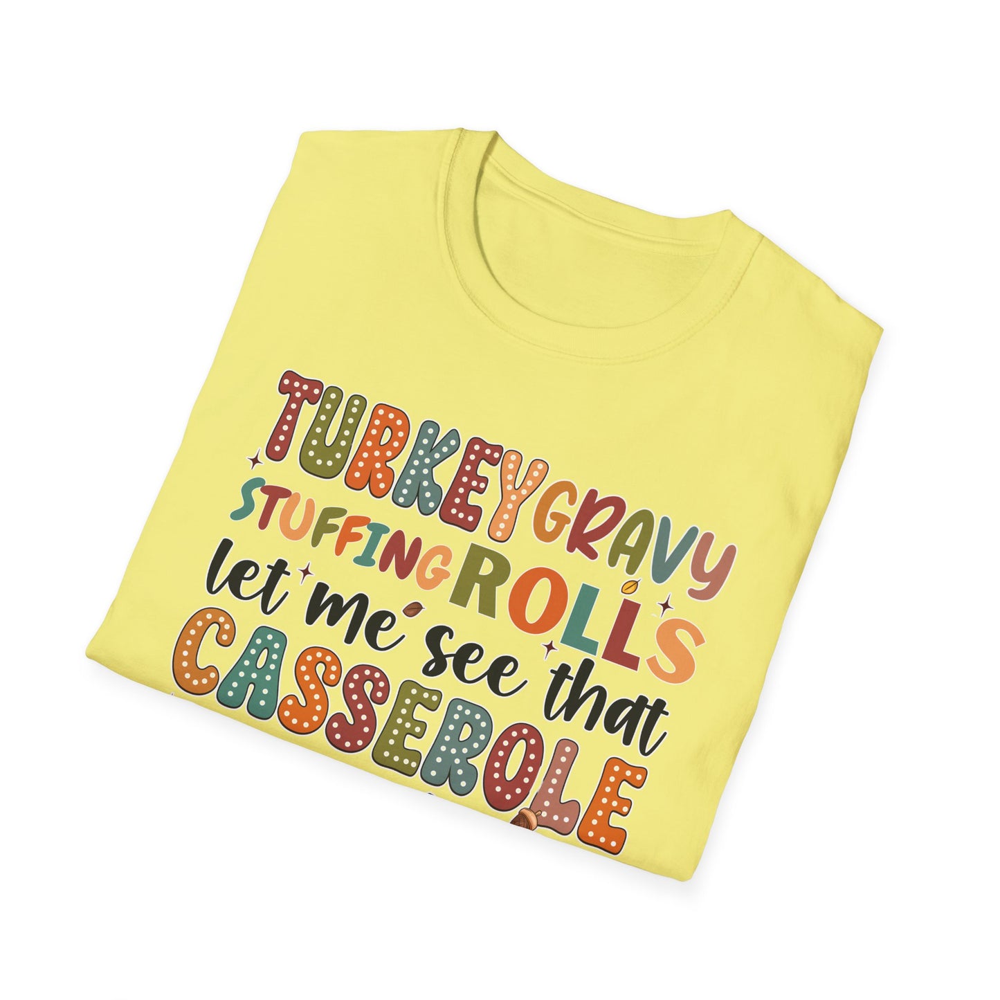 Turkey Gravy Stuffing Rolls - Unisex Softstyle T-Shirt