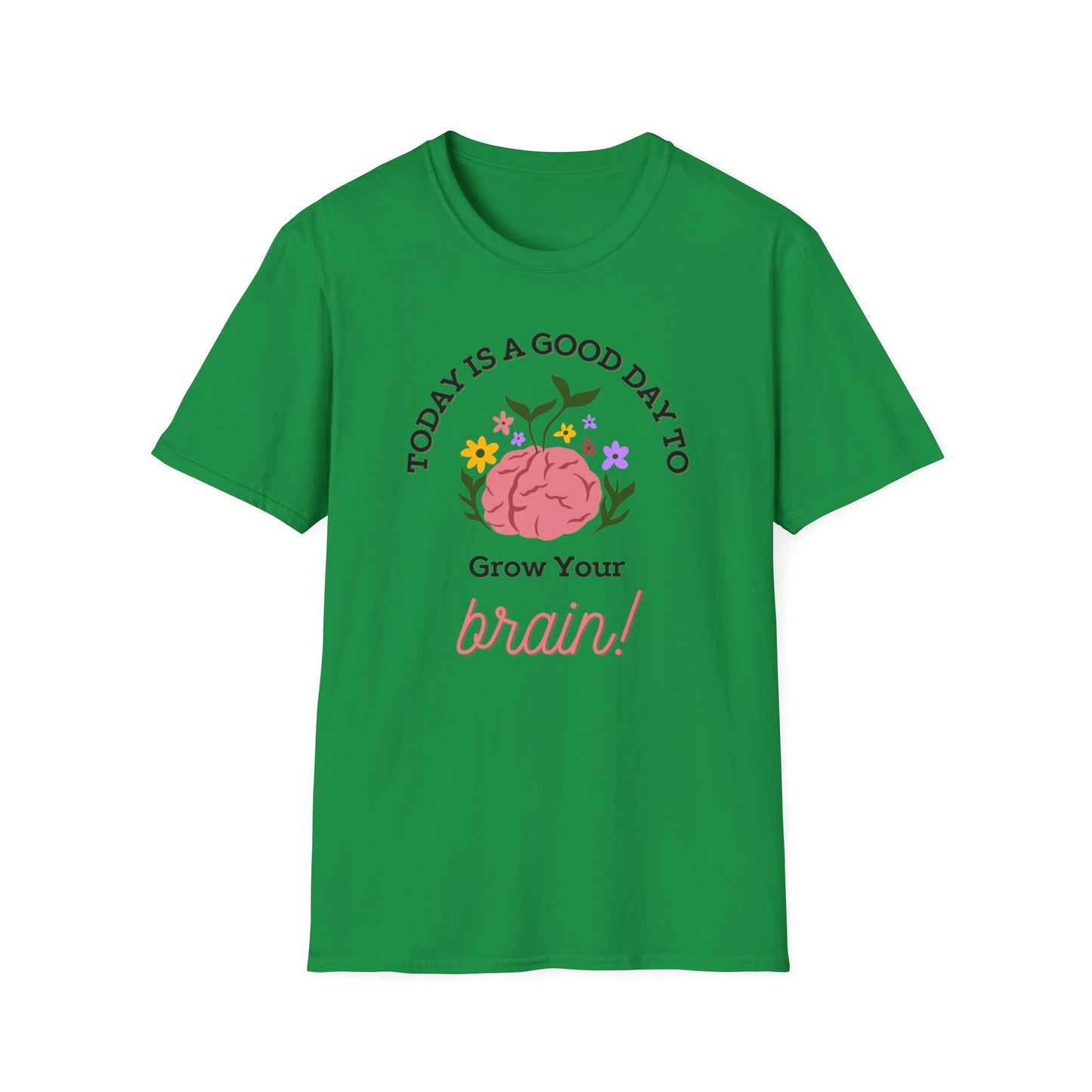 Grow Your Brain - Unisex Softstyle T-Shirt