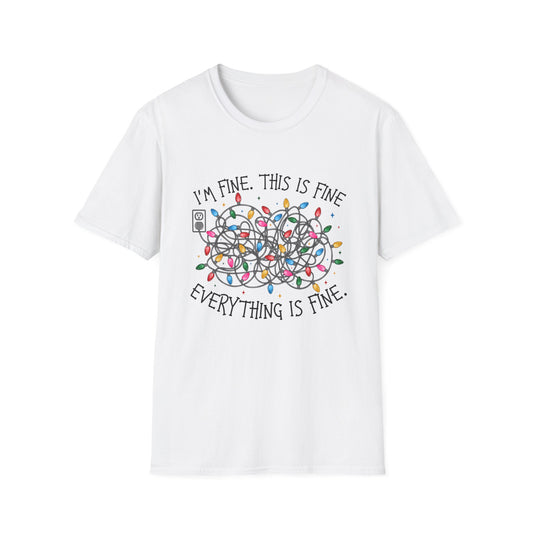 I'm Fine. This is Fine. Everything is Fine. - Unisex Softstyle T-Shirt